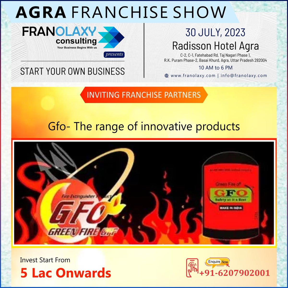 franolaxy's tweet image. GFO - The biggest manufacturer of #FireExtinguisher and #AutomaticFireBall Inviting #FranchisePartners in India

Franolaxy Consulting presents #Agra #FranchiseShow, join us in the franchise show and Start Your Own Business on 30th July 2023 at Hotel Radisson from 10 AM to 6 PM.
