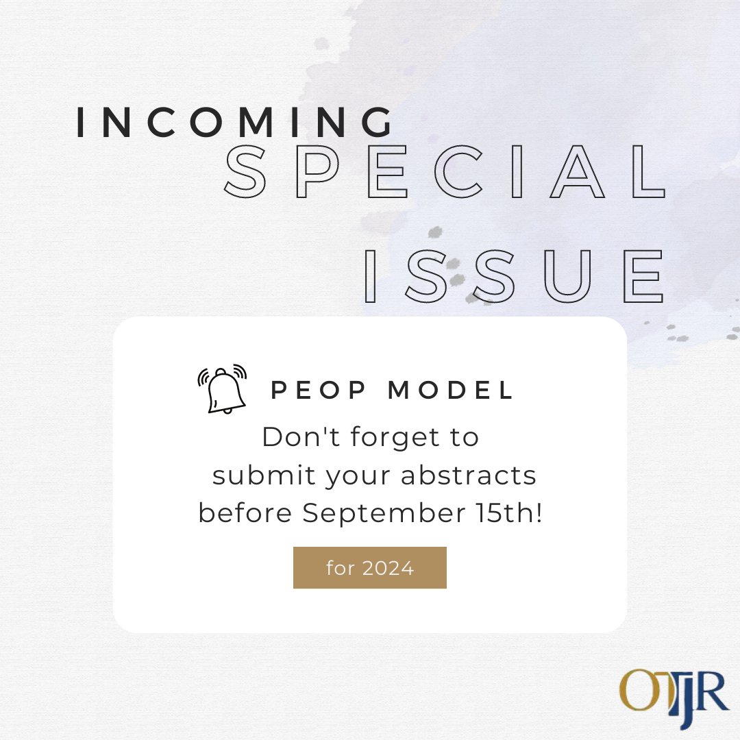OTJRJournal's tweet photo. Submit your abstract to our Special Issue #PEOP Model in #OT practice & research! ๐ Share your insights and contribute to advancing OT knowledge. Deadline: September 15th! ๐ผ๐ช
#OTJRJournal #PEOPModel #OTResearch #CallForAbstracts #occupationaltherapy
https://t.co/PSsJkQq7xS https://t.co/JOvEyNnfyT