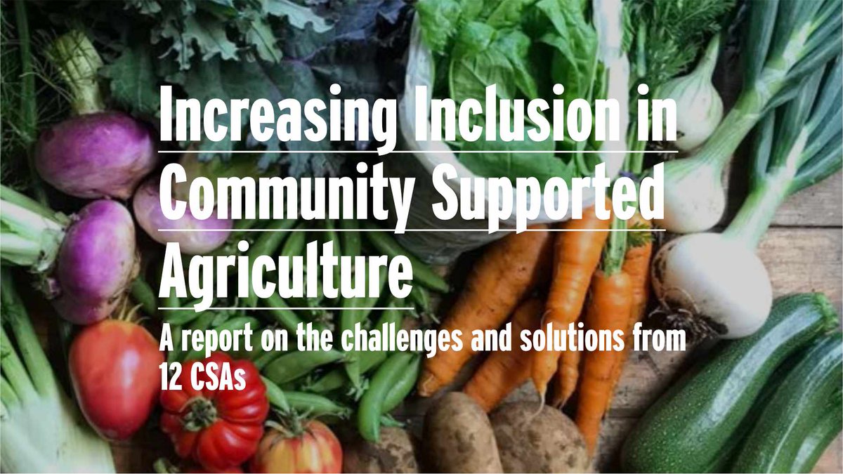 CSAs 'can play a vital role in ensuring that their communities can eat, [...] in the face of rising food prices, empty supermarket shelves and uncertain supply chains.' Great report from @CSANetwork, ways CSAs can increase inclusion to #goodfoodforall communitysupportedagriculture.org.uk/wp-content/upl…