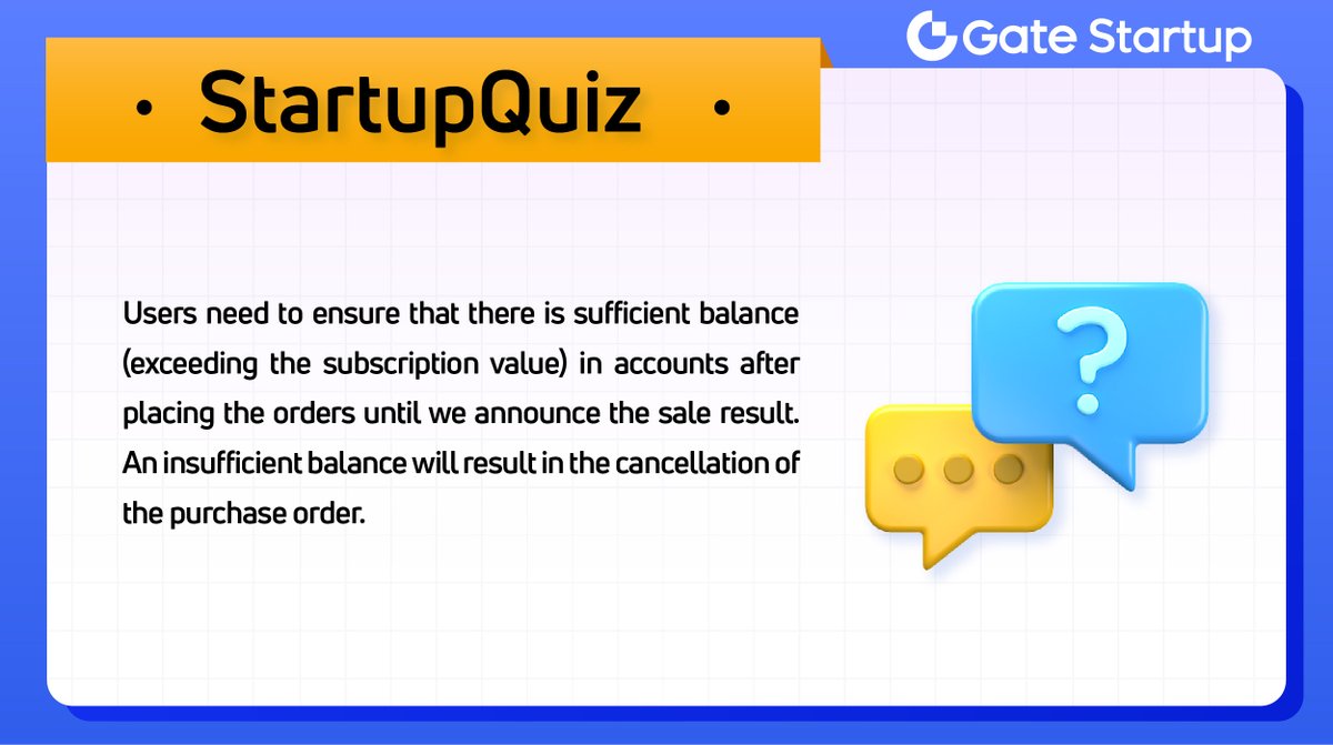💎StartupQuiz: What if there is insufficient balance before the sale result has been announced in Startup?

🏆1 correct entry drawn will win $10 token

To Enter
1️⃣Follow &amp; RT
2️⃣Tag 3 friends with #GateioStartup
3️⃣Drop your answer below

⏳24 HRS

#StartupQuiz