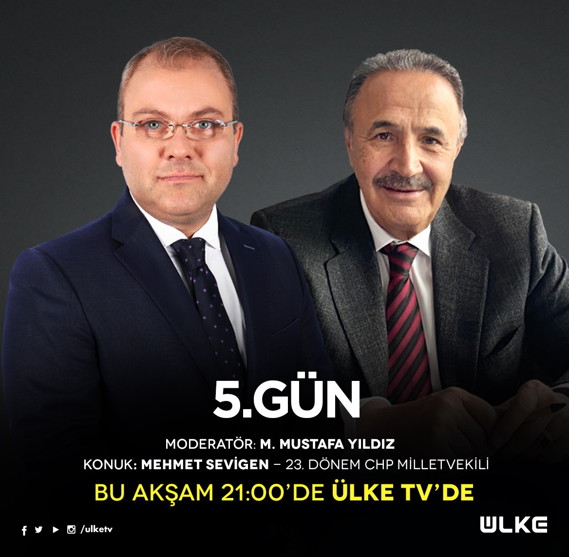 ulketv's tweet photo. 📌M.Mustafa Yıldız'ın moderatörlüğünde ekrana gelen 5.gün'e 23. Dönem CHP Milletvekili Mehmet Sevigen konuk oluyor.
5. Gün Bu Akşam 21:00'de Ülke TV'de. #5gun #gündem #ülketv
@mustafayildiztv @sevigen_mehmet https://t.co/fXV7l4FQGG