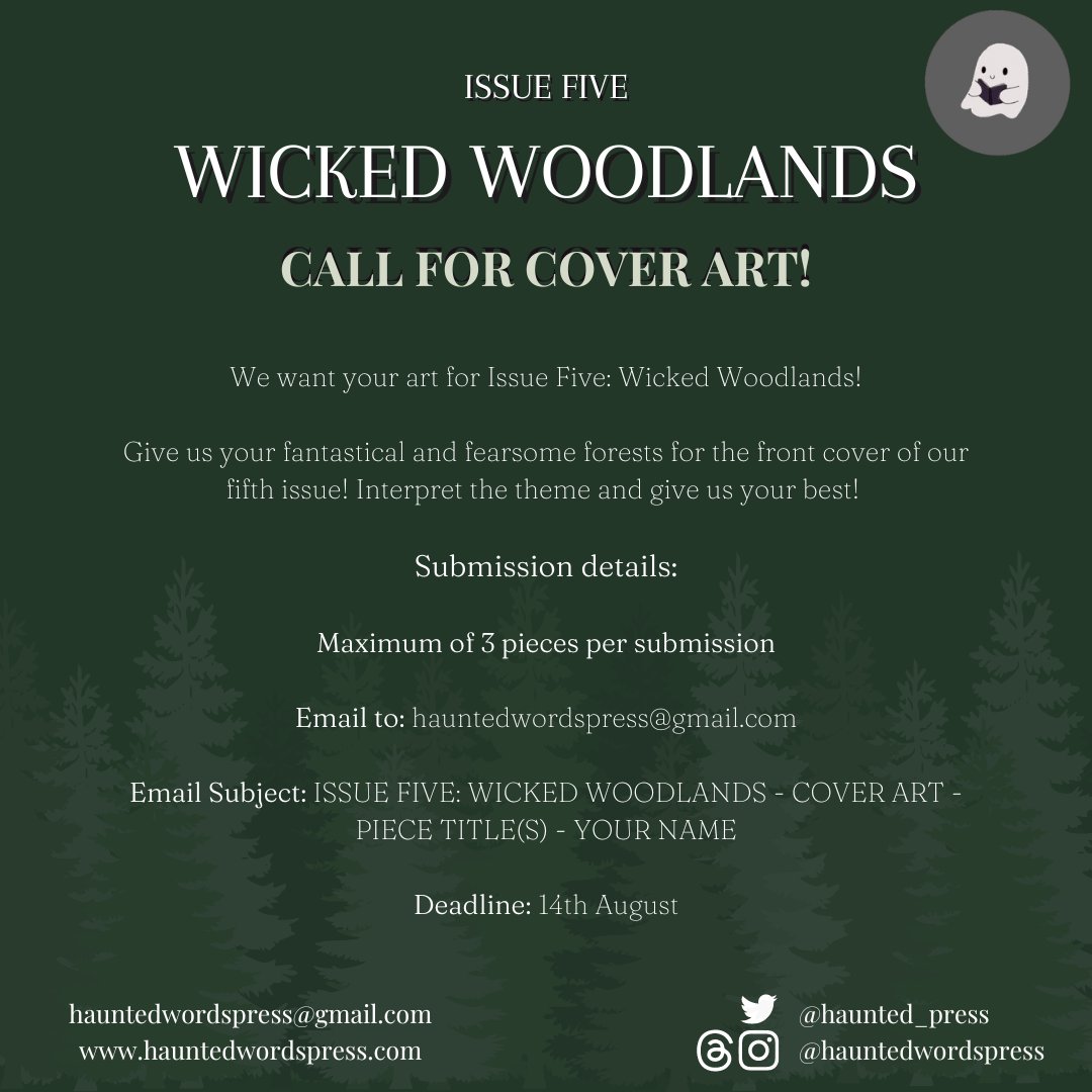 Lovely artists of Twitter! We want your wonderful work on the cover of our fifth issue, Wicked Woodlands! You have until August 14th to send it over, so give us your all! All submission guidelines can be found on our website, hauntedwordspress.com/submit 🖤🌲