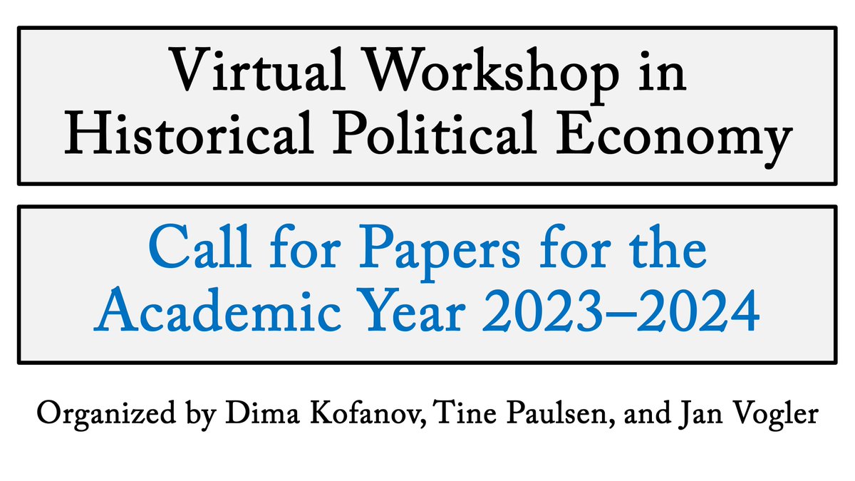 🚨 Call for Papers: Historical Political Economy 🚨 As you may have seen yesterday, @dmkofanov, @tinepaulsen, & I have taken over the Virtual Workshop in Historical Political Economy (VWHPE) that was created by @fhollenbach & @MedianVoter. This is our call for papers! 🧵 (1/5)