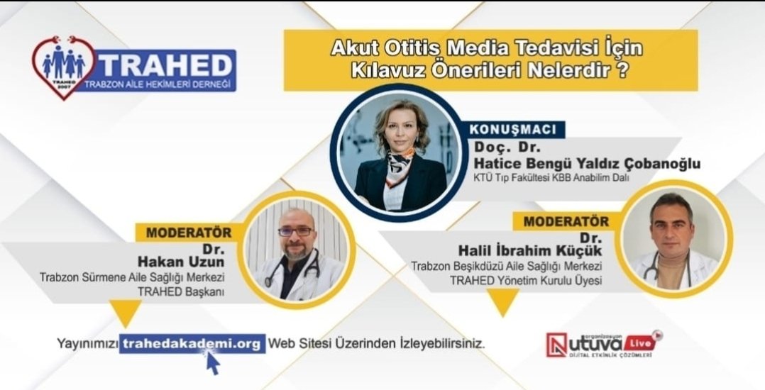 TRAHED AKADEMI 
2023 yılı yayınlarımızı trahedakademi.org sayfamızdan üye olup,  izleyebilirsiniz. Dördüncü konumuz Doç.Dr.Hatice Bengü Yaldız Çobanoğlu' nun anlatacağı, Akut Otitis Media Tedavisi İçin Kılavuz Önerileri Nelerdir ? Bilgilerinize
TRAHED YÖNETIM KURULU