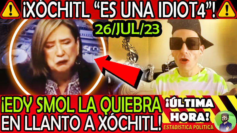 ESPOLITIC's tweet photo. ¡ X Ó C H I T L " E S U N A I D I O T A " ! Edy Smol la quiebra en llanto ¡ cobarde Xóchitl Gálvez tiene miedo !
https://t.co/9hxZSWXT7t
#XochitlGalvez #EdySmol #EMPRESAS #HighTechServices #OMEI #SENADORA #ClaudioXGonzalez #PRIAN #PRI #PAN #ELECCIONES https://t.co/eNUdtQkPKf