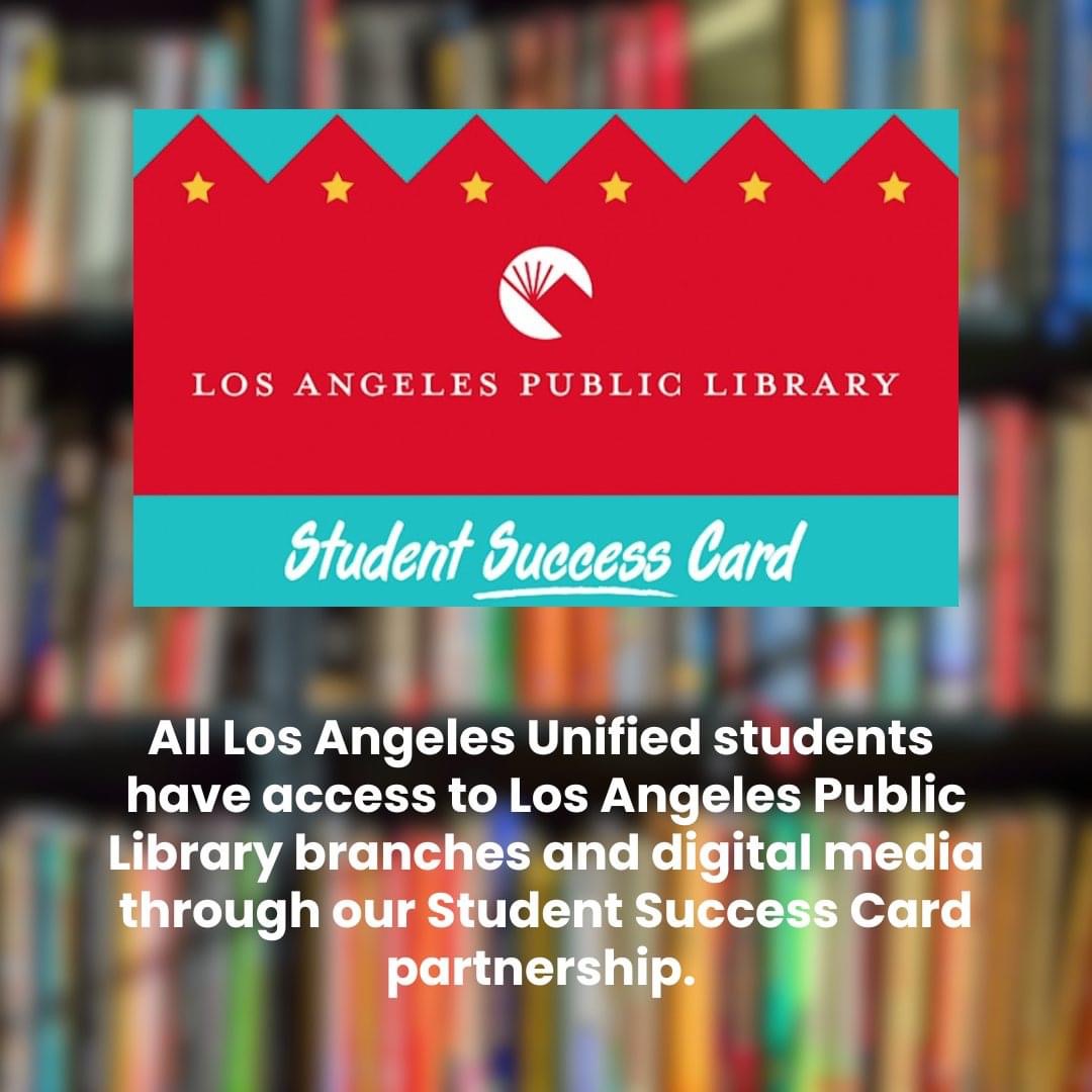 Student Success Cards are now  available from the Los Angeles Public Library. For more information please visit website lapl.org/studentsuccess….