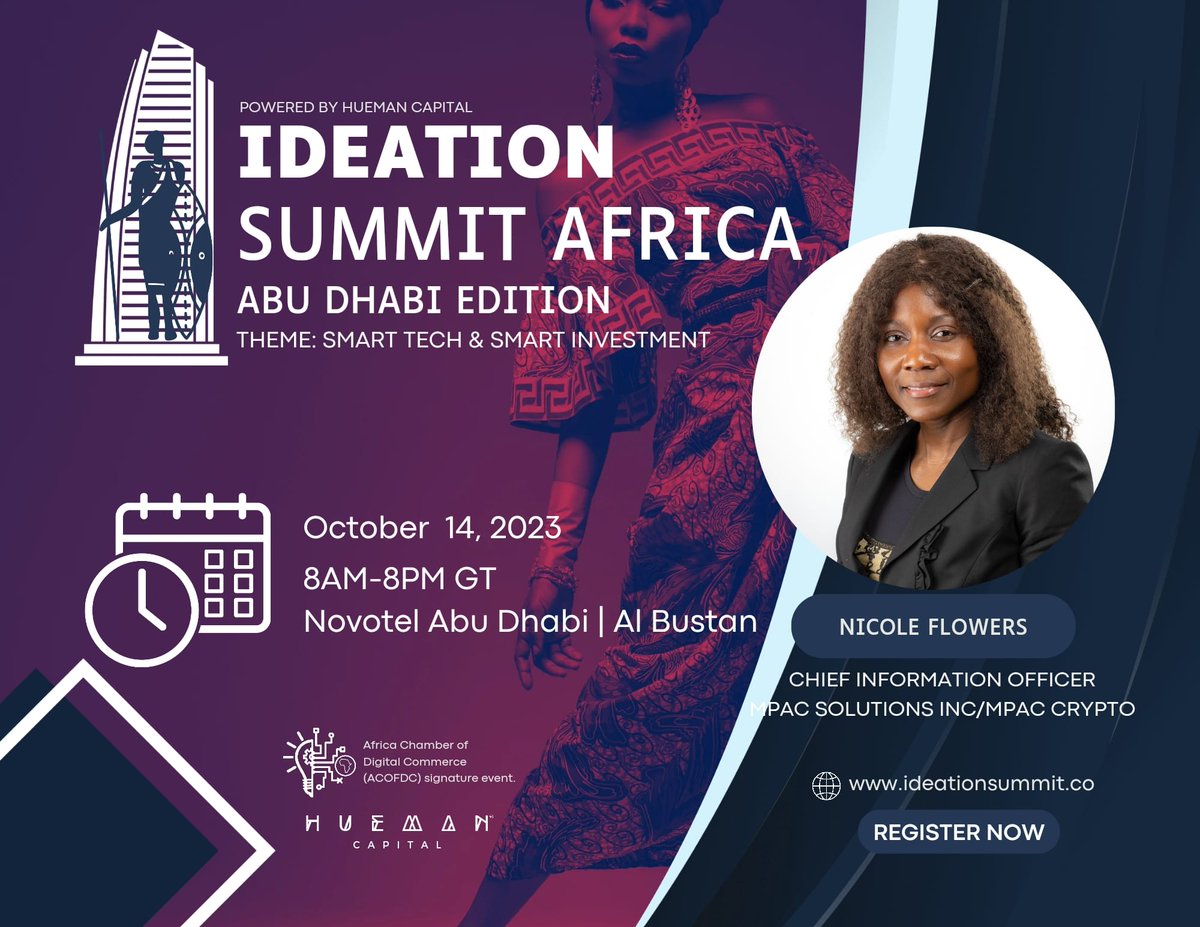 IDEATION Summit Africa Abu Dhabi Edition
Confirmed Speaker
Nicole Flowers, CIO, MPAC Solutions Inc/MPAC Crypto
#tech #investment 
#gulf #Africa #Diaspora