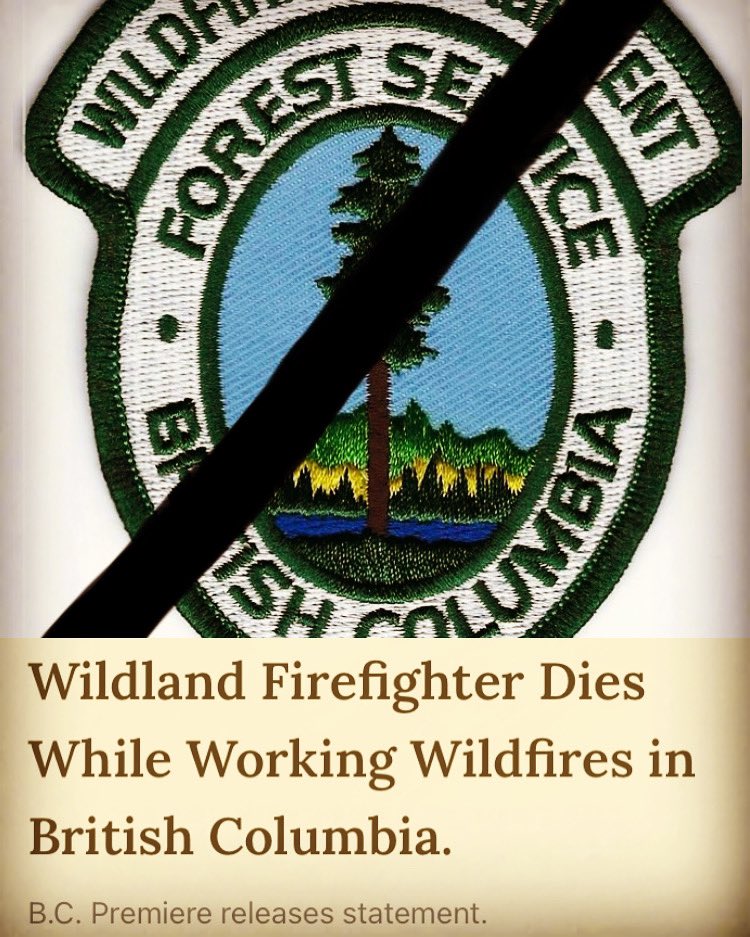 HotshotWake's tweet photo. Yesterday, a wildland firefighter lost their life while fighting one of the fires in British Columbia, Canada. It’s reported the incident took place on a fire near Revelstoke.

Article link in my bio. #canada #wildfire https://t.co/uSHnakmrZF