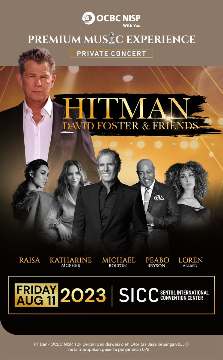 AnricoR27's tweet photo. Bank OCBC NISP kembali menggelar Private Concert melalui event PREMIUM MUSIC EXPERIENCE yang menghadirkan David Foster &amp; Friends. 

The HITMAN is back! bersama
Michael Bolton | Katharine McPhee | Peabo Bryson | Loren Allred | dan salah satu Diva terbaik Indonesia, Raisa. https://t.co/jVHYFQ9ZJD