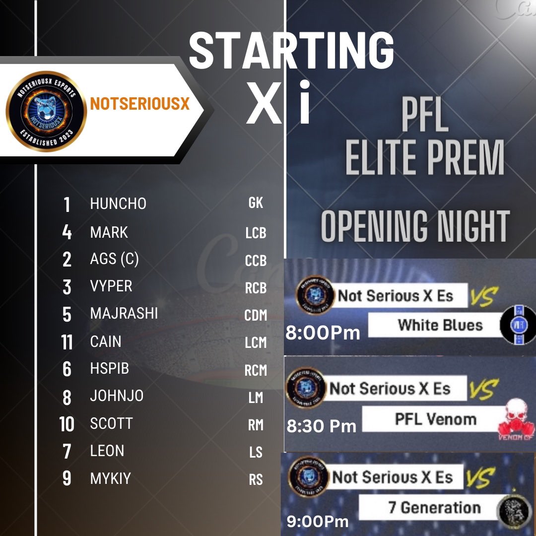 NotSeriousX Opening Day

@PFL Elite Prem  3 Good Games To Start The Season Off💪🏻

🆚@WhiteBluesFC 8:00 Pm
🆚@VenomCFx 8:30 Pm 
🆚@7 Generation 9:00 Pm