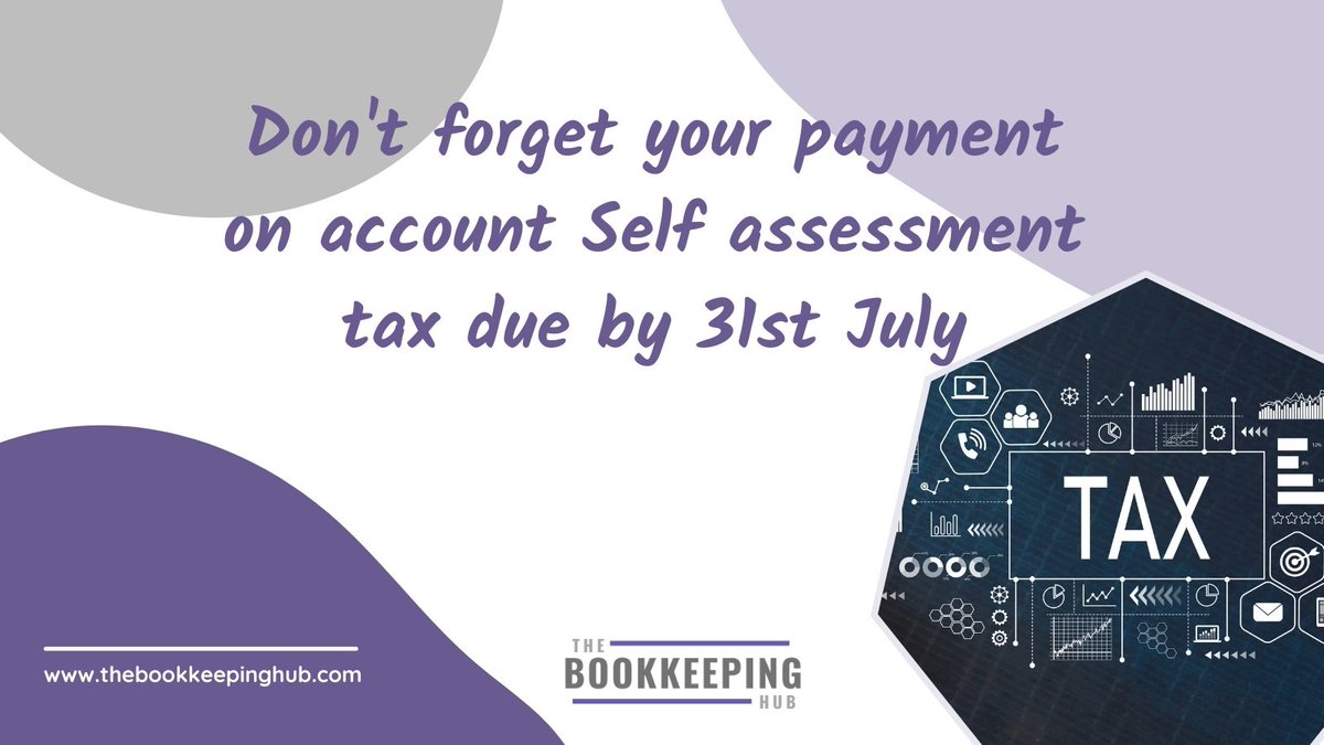 bookkeeping_hub's tweet photo. If you are self employed, don't forget to pay your payment on account by 31st July. Log into your tax account to check. #selfEmployed #selfAssessment https://t.co/B8Nsuyptsx