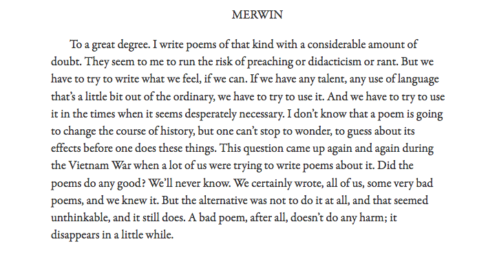 "A bad poem, after all, doesn't do any harm; it disappears in a little while."—W. S. Merwin

I've had this screenshot saved for so long that I don't remember the source. A Paris Review interview?