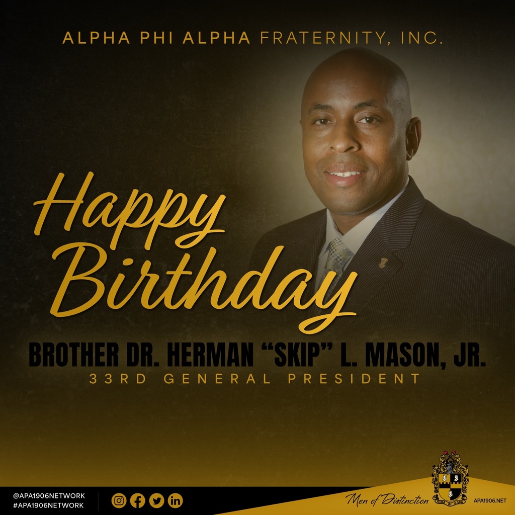 apa1906NETwork's tweet photo. Alpha Phi Alpha Fraternity, Inc. would like to extend a special Happy Birthday to our 33rd General President Brother Dr. Herman “Skip” L. Mason, Jr.

Please share.

#APA1906Network #MenOfDistinction #ServantsOfAll
#HappyBirthday #SkipMason #33rdGeneralPresident https://t.co/hCaL8HRKxb