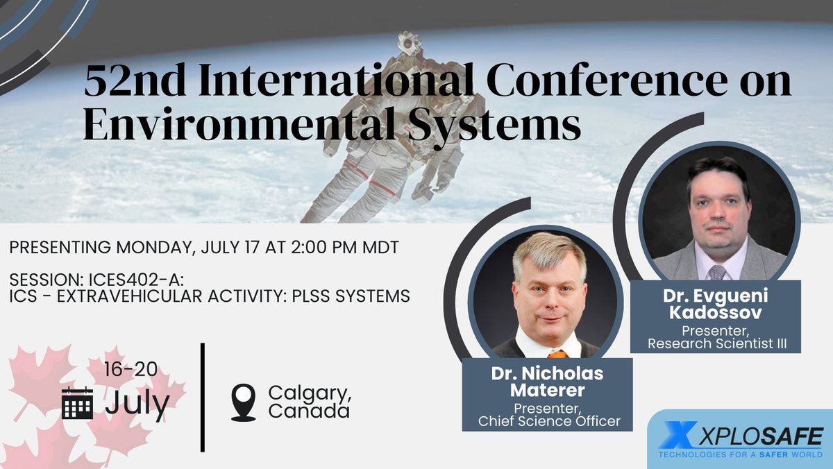 XploSafeLLC's tweet photo. From July 16-20, XploSafe LLC will be attending the 52nd International Conference on Environmental Systems in Calgary, Canada. Dr. Nicholas Materer and Dr. Evgueni Kadossov will be presenting on XploSafe’s research and development efforts on Monday, July 17th, at 2:00 pm MDT. https://t.co/nVP3VFQ8Hl