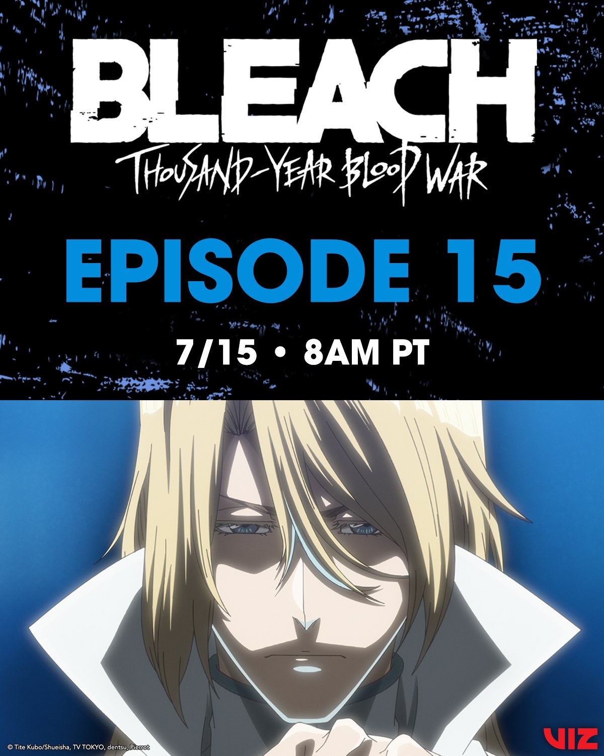 VIZ on X: #BLEACH: Thousand-Year Blood War, Part 2, Ep. #15 premieres  tomorrow! ⚔️ 📝Please note the time change for this week's episode.   / X