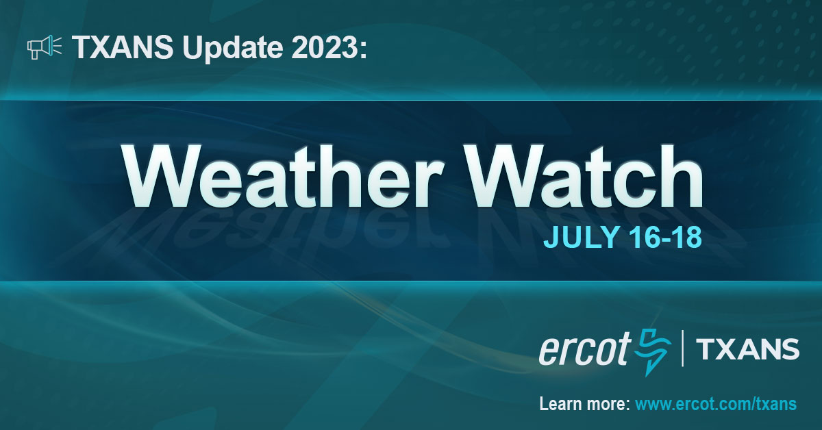 ERCOT_ISO's tweet photo. ERCOT has issued a Weather Watch for July 16 - 18 due to forecasted higher temperatures, anticipated higher electrical demand, &amp; the potential for lower reserves. Grid conditions are expected to be normal &amp; can be monitored on https://t.co/MnHeGHK4nC. https://t.co/N3OZyGTyrx https://t.co/cuh0ZyQPLC