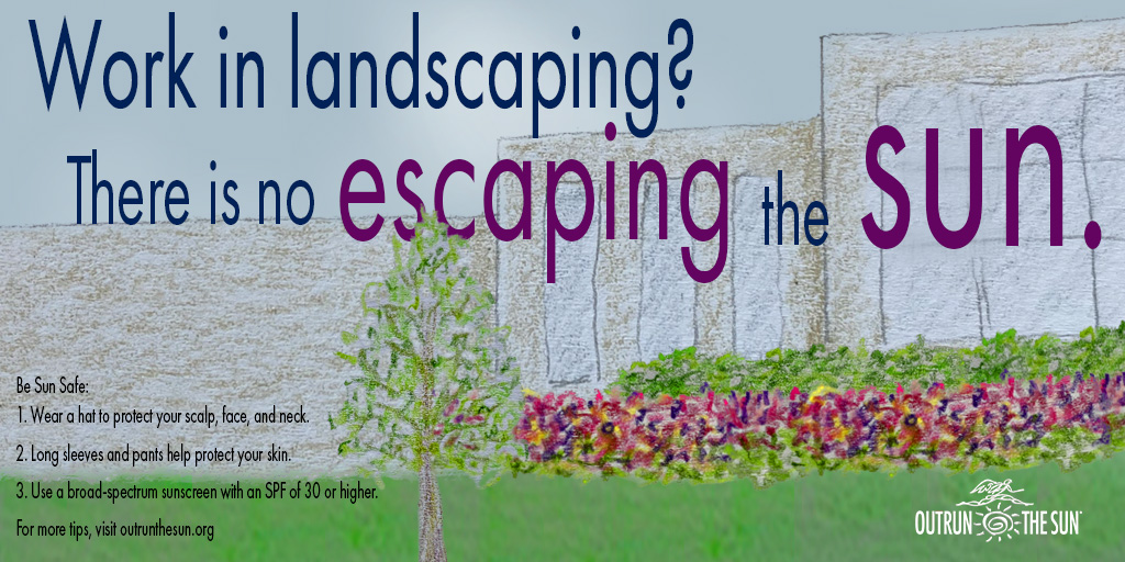 OutruntheSunInc's tweet photo. People working in the landscape industry spend significant time outdoors. If your profession requires you to be outside, keep sun safety in mind! #landscaper #outdoors #landscape https://t.co/GF7O4Evw55