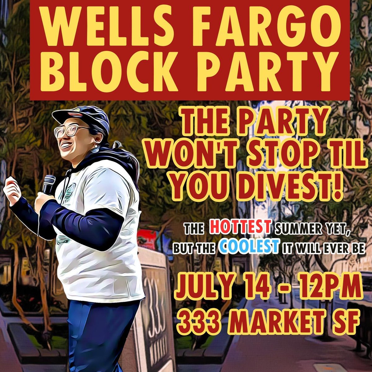 Come to our Block Party today at 333 Market St. in #SanFrancisco to tell #WellsFracko to stop funding #fossilfuel for all our sake