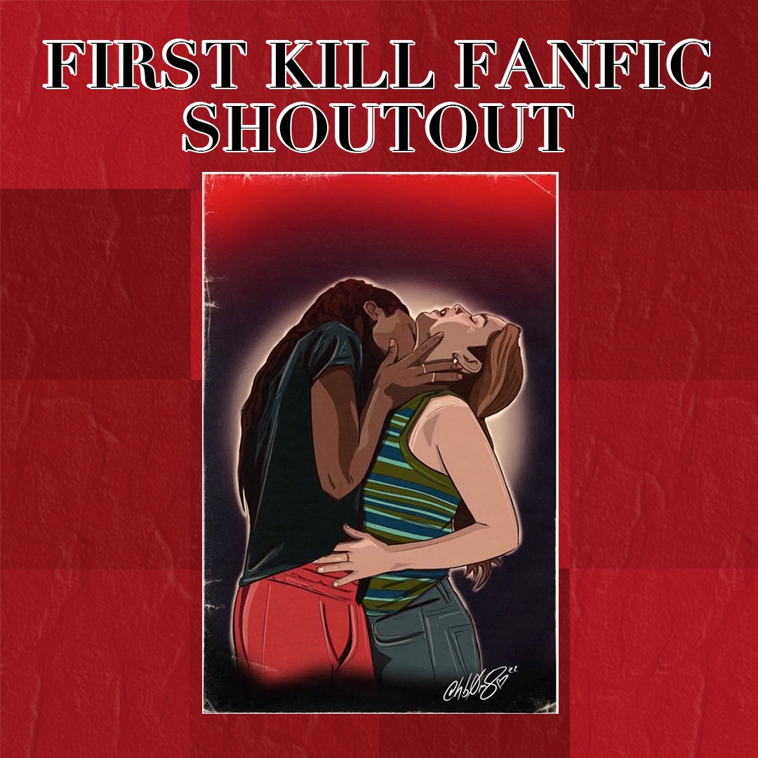 5 + 1 Times – Who’s The Vampire Here by horsesforcourses (Rated: M)

Juliette notices an amusing pattern everytime they make out - Calliope's slight obsession with necking with well...her neck.

🔗: archiveofourown.org/works/39685848
🎨: @hayleyhb0m8

#FirstKill #SaveFirstKill