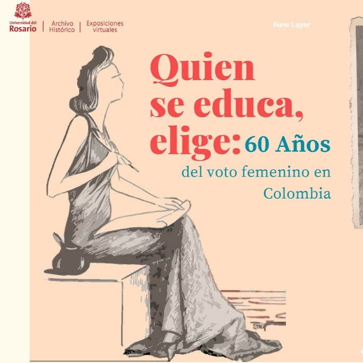 URosario's tweet photo. 📚🔍 ¡Atención, Rosarista! No te puedes perder las #ExposicionesVirtuales del @ArchivoHUR de la Universidad del Rosario. Descubre "Quien se educa, elige: 60 Años del voto femenino en Colombia" y explora este crucial episodio histórico.https://t.co/FZiW3d9gZg https://t.co/ptGPcjJWoZ