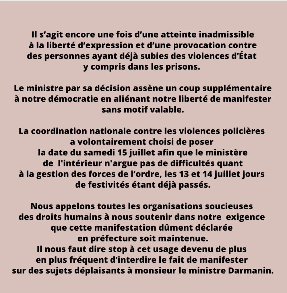 Nous relayons également leur communiqué en date du 13 juillet 2023, suite à la décision d’interdiction de la manifestation par le Ministre de l’Intérieur