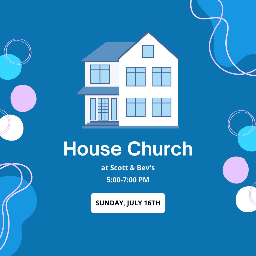gsbc_students's tweet photo. House Church is THIS Sunday (July 16th) at Scott &amp; Bev's! We can't wait to see you soon! https://t.co/07otHQazrk