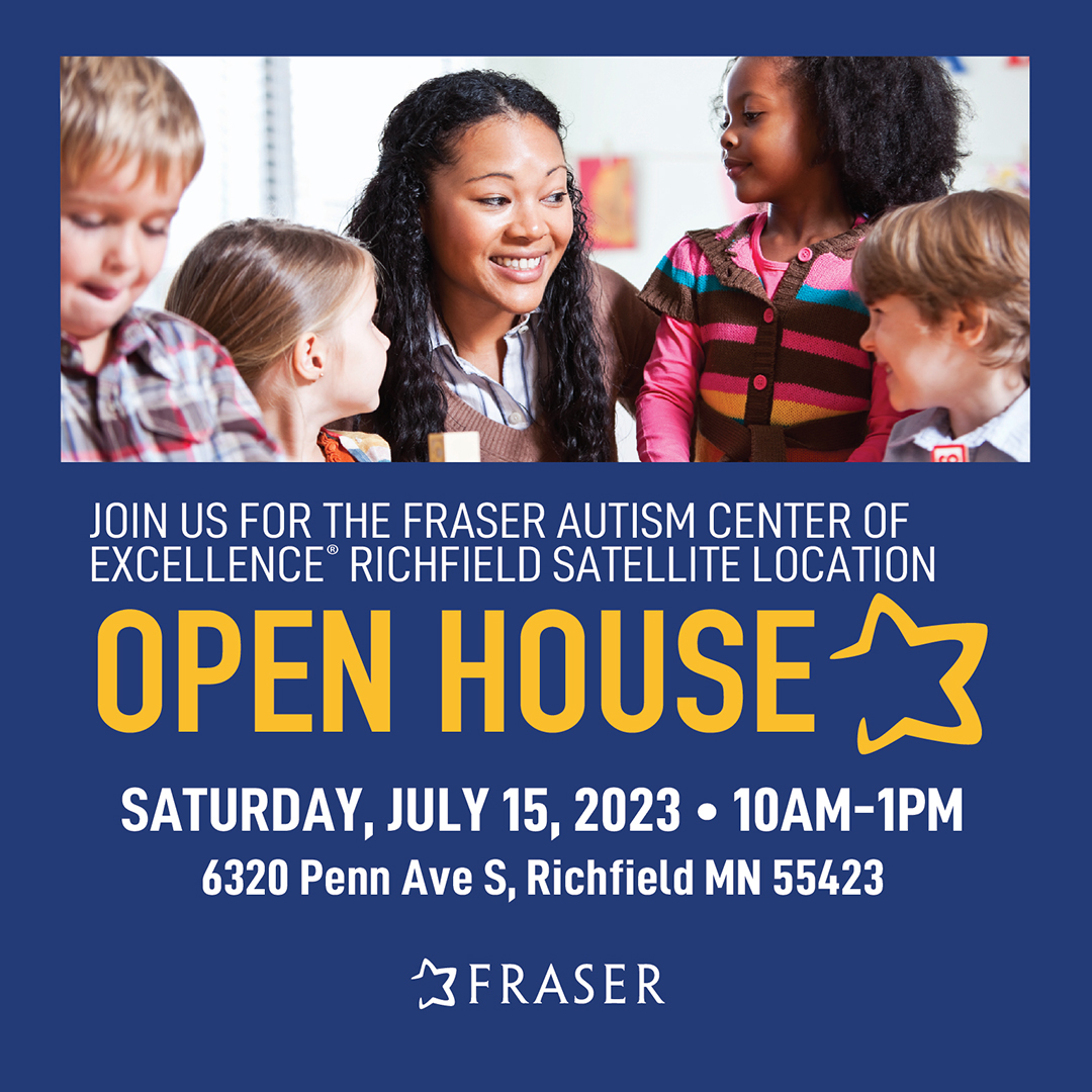 Join us tomorrow for an open house at our Richfield campus! You can check out the new Fraser Autism Center of Excellence Richfield Satellite Location AND Fraser School.