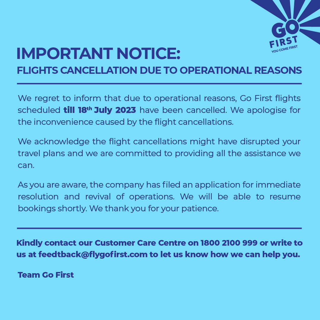 GoFirstairways's tweet photo. Due to operational reasons, Go First flights until 18th July 2023 are cancelled. We apologise for the inconvenience caused and request customers to visit https://t.co/FdMt1cRR4b for more information. For any queries or concerns, please feel free to contact us. https://t.co/PYQ6QDhoMq