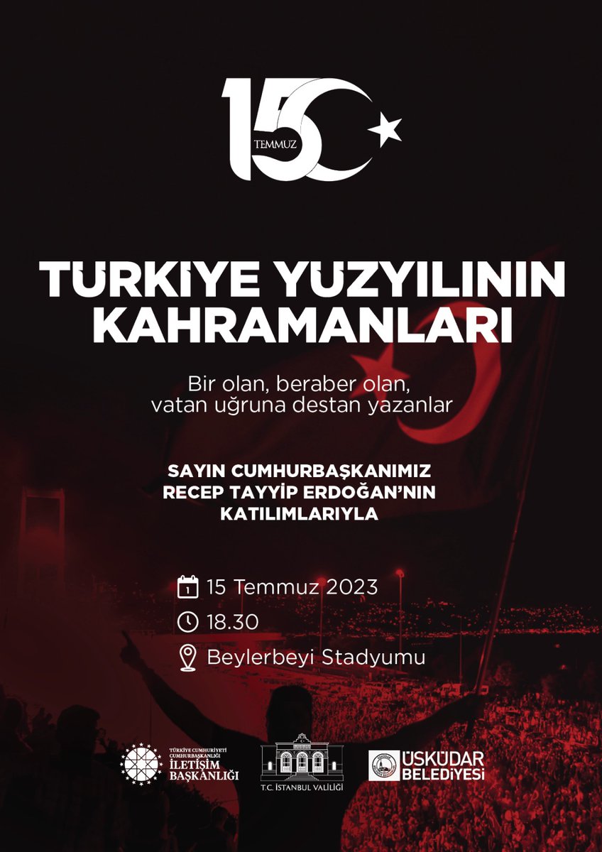 🇹🇷Cumhurbaşkanımız Sayın Recep Tayyip Erdoğan’ın teşrifleriyle, Cumhurbaşkanlığı İletişim Başkanlığı, İstanbul Valiliği ve Üsküdar Belediyesi iş birliğinde "Türkiye Yüzyılının Kahramanları" programı düzenlenecektir.

🗓️: 15 Temmuz 2023 
⏰: 18.30
📍: Beylerbeyi Stadyumu