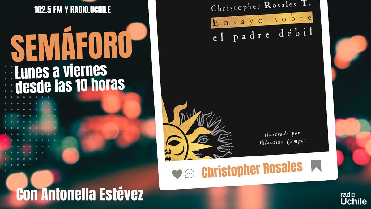 uchileradio's tweet photo. HOY en #Semáforo, el escritor y magíster en Filosofía Política, Christopher Rosales, aborda su libro "Ensayo sobre el padre débil" ilustrado por Valentino Campos y publicado por @ViudaNegraEd. 

📻102.5 FM  
💻https://t.co/YoY22bkRQF https://t.co/FGxl5WSFKh