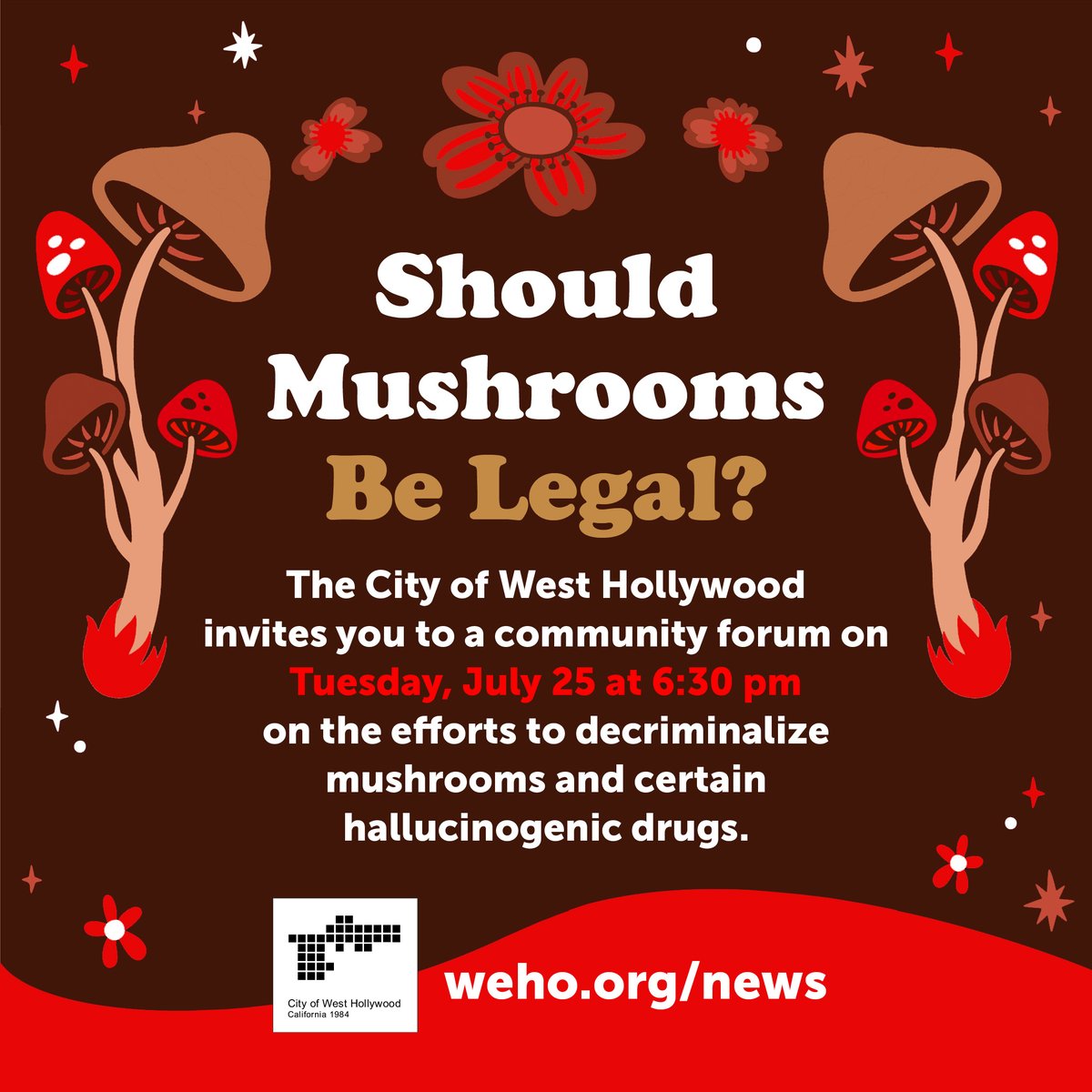 What do you think about the decriminalization of mushrooms and other hallucinogenic drugs? We invite you to an insightful conversation on July 25 at 6:30 PM as we chat with mental health, legislation, and drug policy reform experts! 🍄

ℹ️ go.weho.org/3JWJrSw