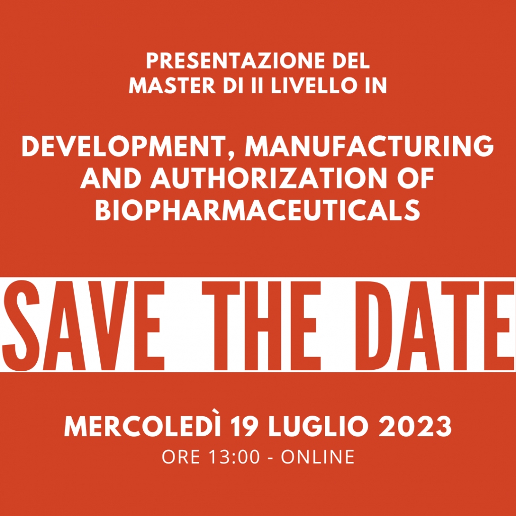 In occasione della proroga della scadenza del bando dell'edizione 2023-24 del Master di II livello in Development, Manufacturing and Authorization of Biopharmaceuticals, è previsto un Webinar di presentazione. Per partecipare registrati: bit.ly/3rqpXPL