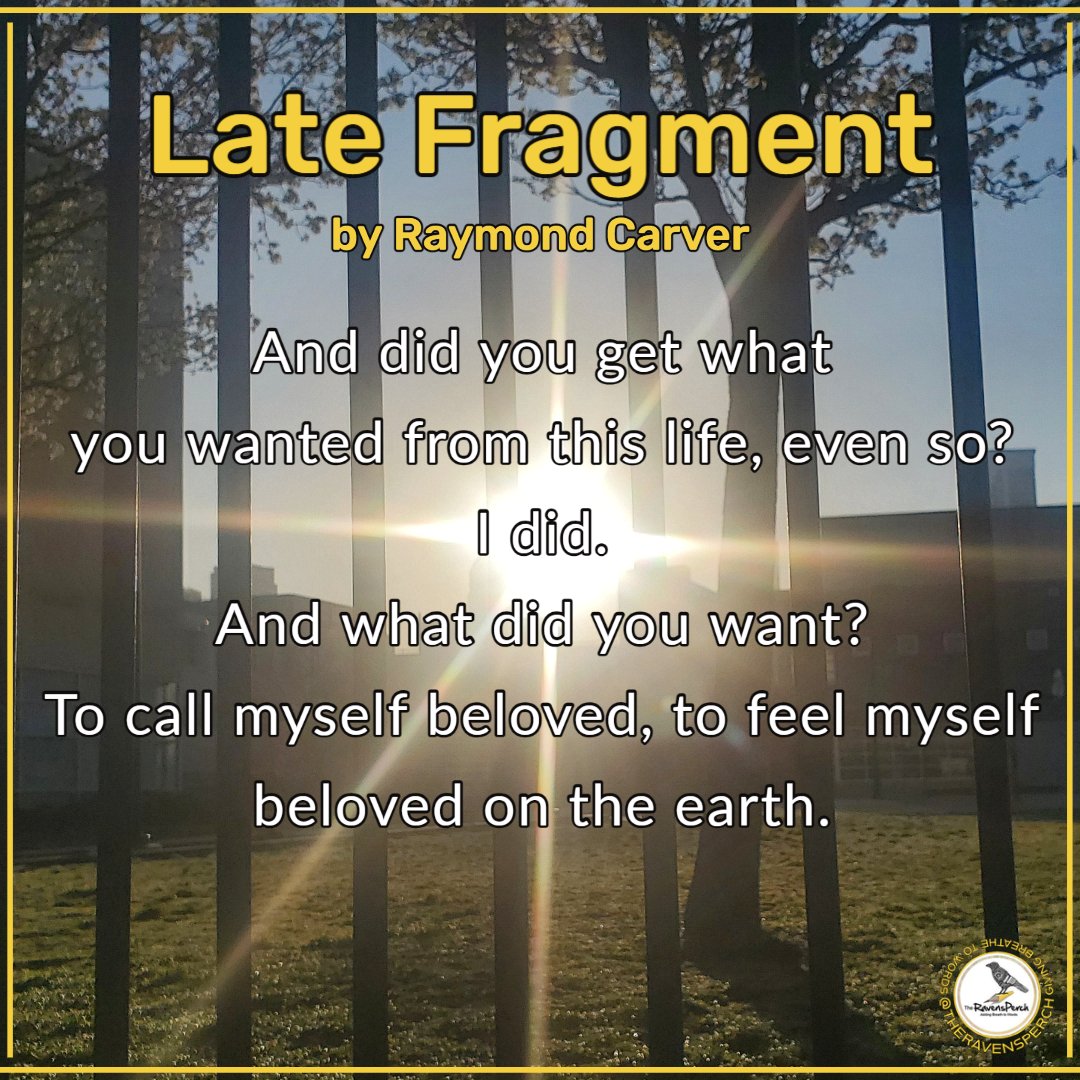 theravensperch's tweet photo. 𝗟𝗔𝗧𝗘 𝗙𝗥𝗔𝗚𝗠𝗘𝗡𝗧 by Raymond Carver
And did you get what
you wanted from this life, even so?
I did.
And what did you want?
To call myself beloved, to feel myself
beloved on the earth.
#beautifulpoetry #poetry #weekendpoetry #secretinvasion #raymondcarver https://t.co/lduKTOtm9d