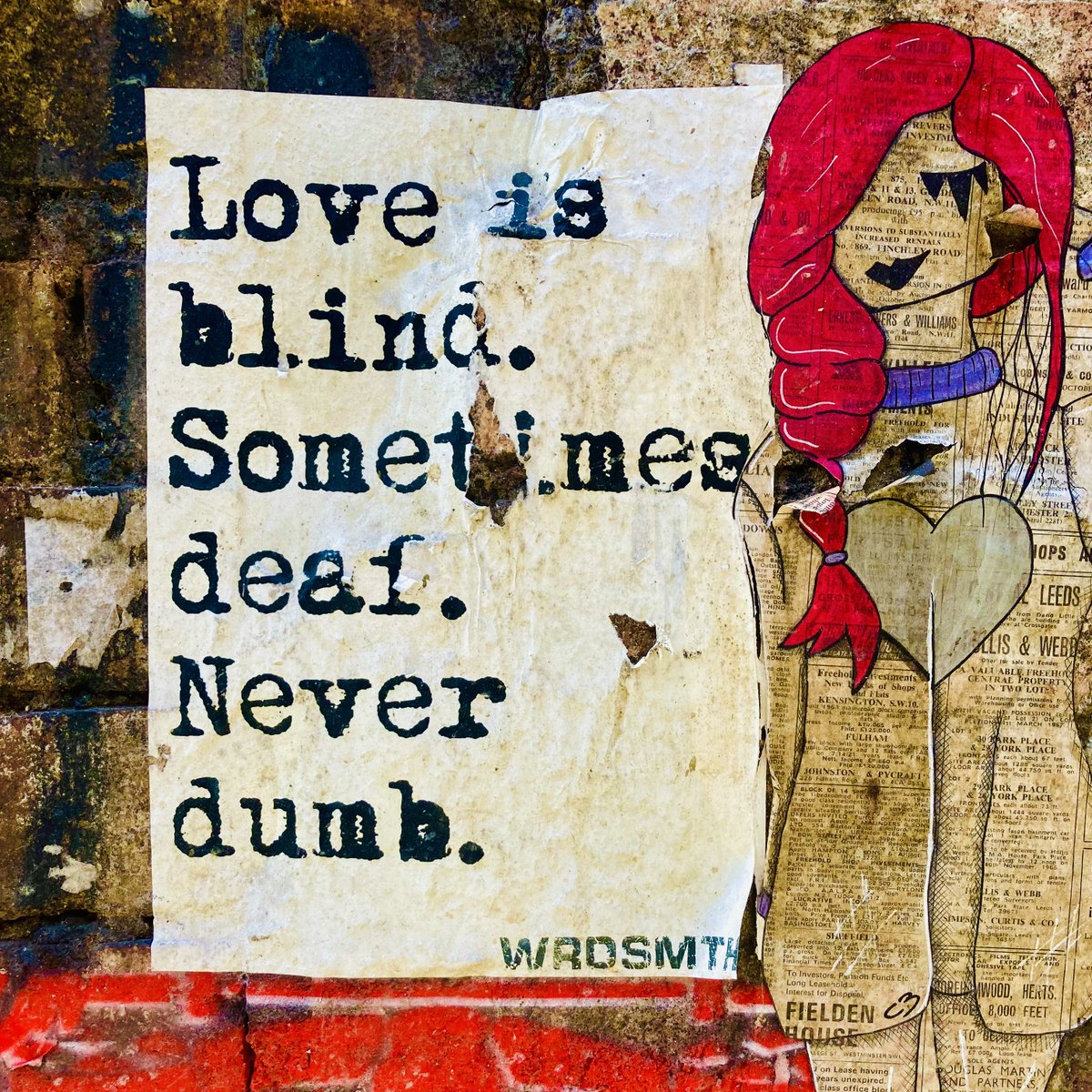 Word on the street: Love is blind. Sometimes deaf. Never dumb.
