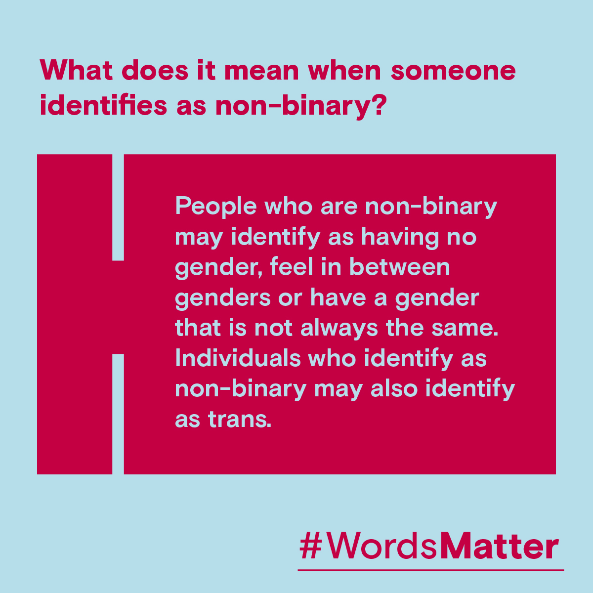 What does it mean when someone identifies as non-binary? Learn more about gender identity at the following link #WordsMatter: bit.ly/2wY6SVE