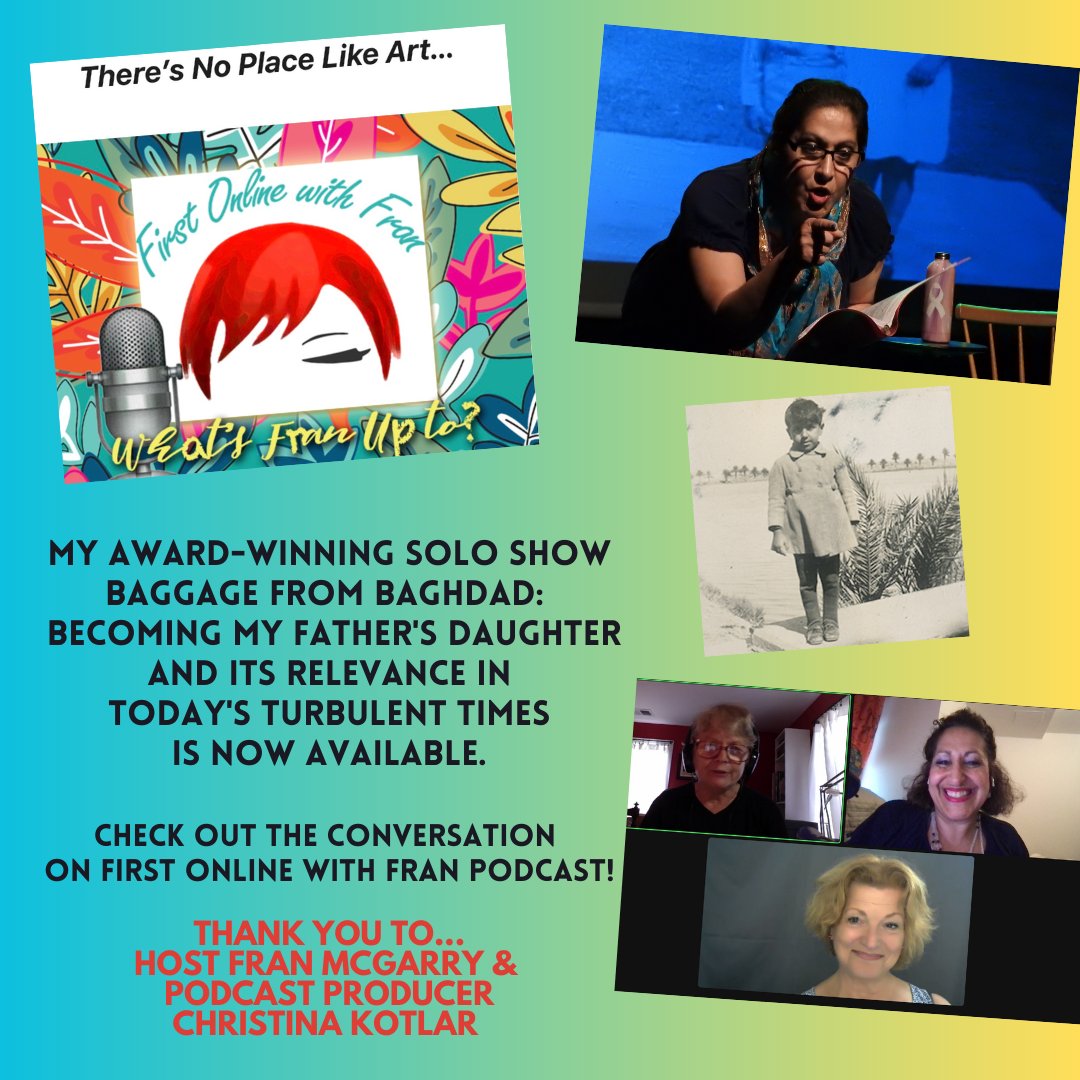 THANKS to Host Frances McGarry &amp; First Online with Fran &amp; Podcast Producer Christina Kotlar for the conversation about my new solo show Baggage From BaghDAD: Becoming My Father's Daughter &amp; the story of my father fleeing Iraq in 1941.
firstonlinewithfran.com/2023/07/12/val… <a href="/FrancesMcGarry5/">Frances McGarry</a>