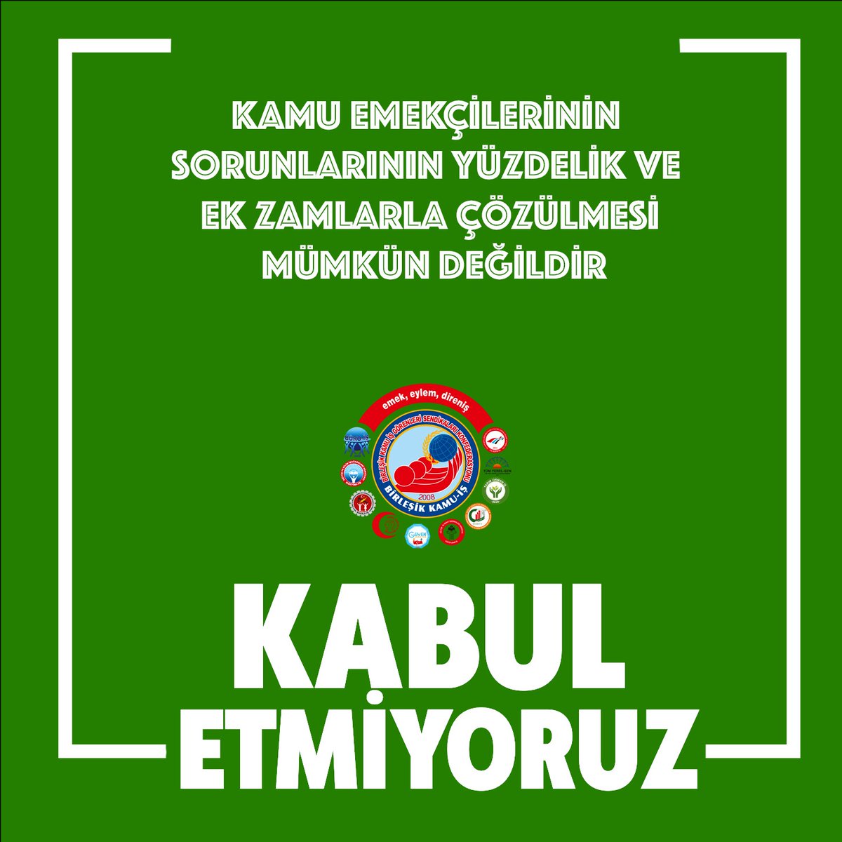 Kamu emekçilerinin sorunlarının Yüzdelik ve Ek Zamlarla çözülmesi mümkün değildir.
#kabuletmiyoruz