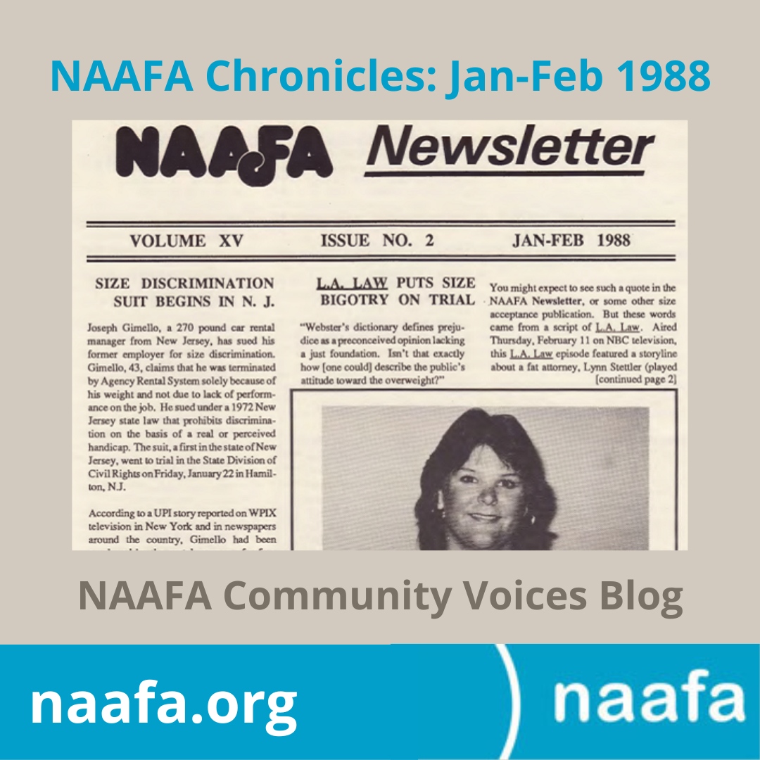 NAAFAofficial's tweet photo. BLOG POST: NAAFA Chronicles: Jan-Feb 1988
CW: Use of language that may be triggering to some
The NAAFA Chronicles reflect a piece of fat acceptance/fat activist history.
https://t.co/oLxNZYeNQA
#fatactivism #fathistory #naafa #EqualityAtEverySize https://t.co/63i6SMyPax