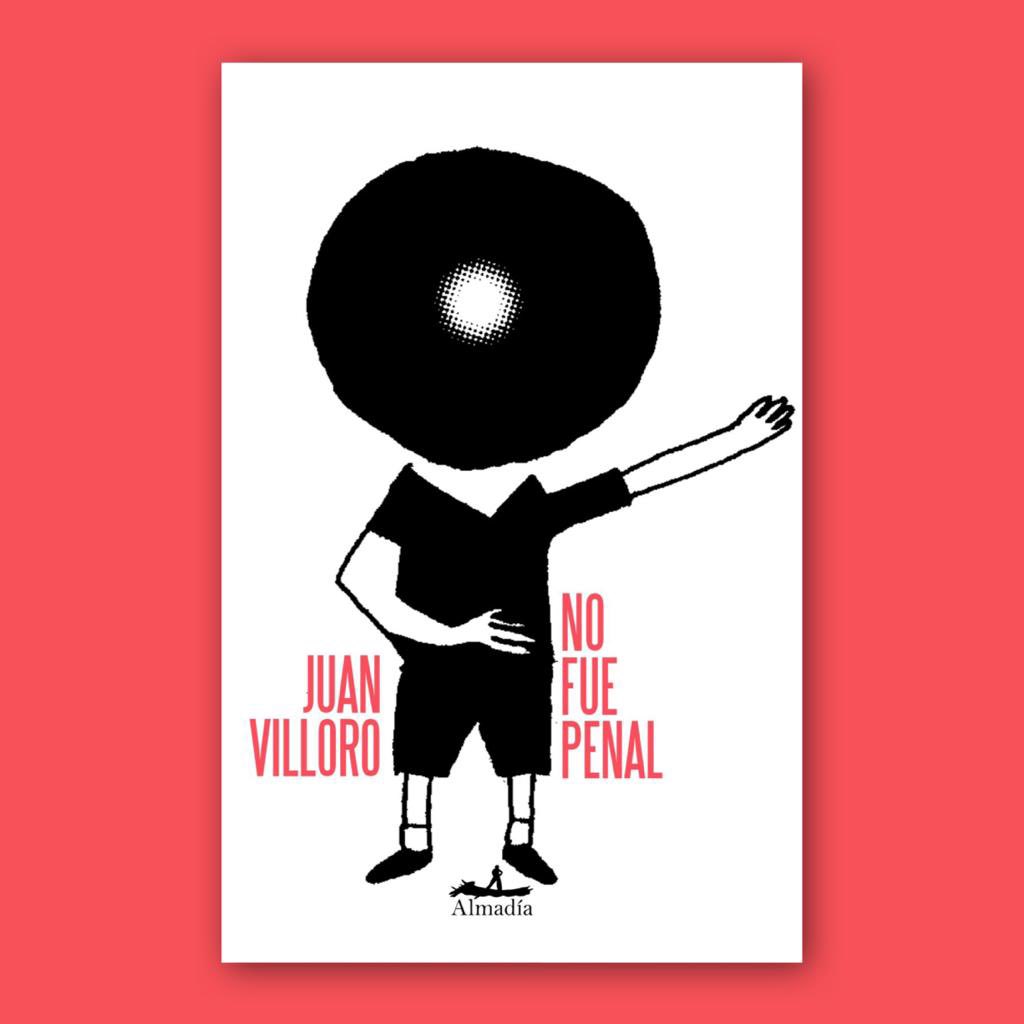 La portada que hice para el libro NO FUE PENAL, de Juan Villoro, publicado por <a href="/Almadia_Edit/">Editorial Almadía</a> 
A veces las portadas tienen algunas referencias o historias extras… que a veces se ven, se entienden o se intuyen. Y a veces no necesariamente…