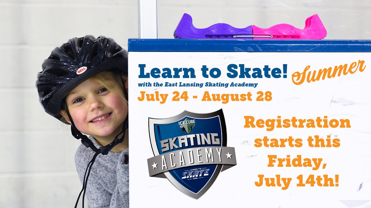 REGISTER TODAY! eastlansingicecube.com/learn-to-skate