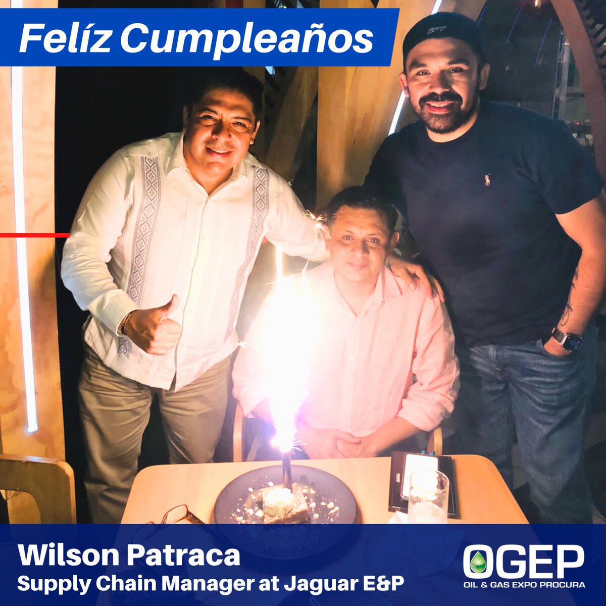 Enviamos una mensaje de felicitación y aprecio al Mtro. <a href="/Wilson_Patraca/">WP</a> , Supply Chain Manager at Jaguar E&amp;P, por su cumpleaños !!!