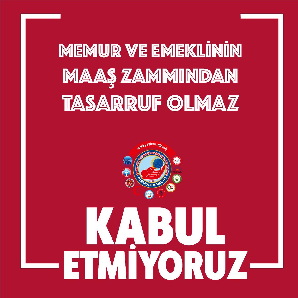 #kabuletmiyoruz Kamu emekçileri ve emeklilerin maaşları tüm kamu sendikalarının talepleri doğrultusunda yeniden belirlenmelidir. Kamu çalışanlarının en düşük maaşı yoksulluk sınırı üzerinde olmalı, artışlar seyyanen değil emekliliğe de yansıyacak şekilde taban aylığa yapılmalıdır