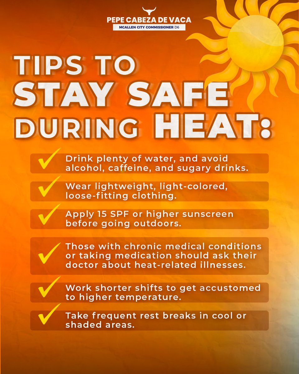 The City of McAllen has released a list of tips to stay safe during the heat wave! 
Please follow these tips and take care of children and elderly people.