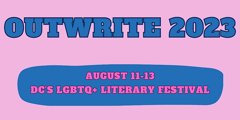 .@OutWriteDC, Washington, D.C.'s annual LGBTQ+ Literary Festival, is next month on August 11-13! All events are free & open to the public. Check out the schedule: thedccenter.org/outwrite-2023-… #OutWrite2023 #QueerWriters #QueerAuthors #LGBTQWriters #LGBTWriters #LGBTAuthors #DiverseLit