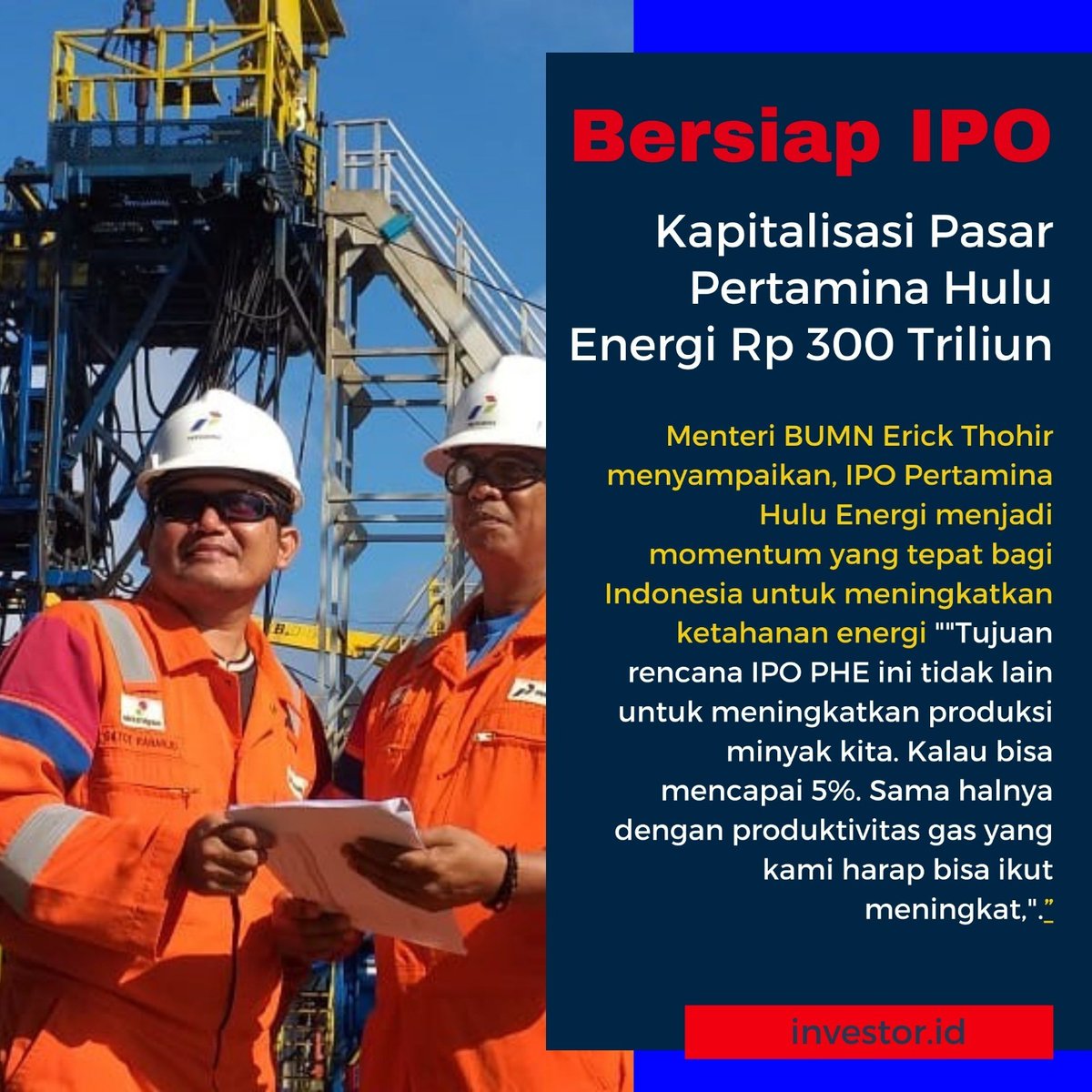 nadiapurwati89's tweet photo. Bersiap IPO, Kapitalisasi Pasar Pertamina Hulu Energi Rp 300 Triliun
Menteri BUMN Erick Thohir menyampaikan, IPO Pertamina Hulu Energi menjadi momentum yang tepat bagi Indonesia untuk meningkatkan ketahanan energi #DukungIPOPHE #pertamina #ptphe https://t.co/UTpn0NcFDT