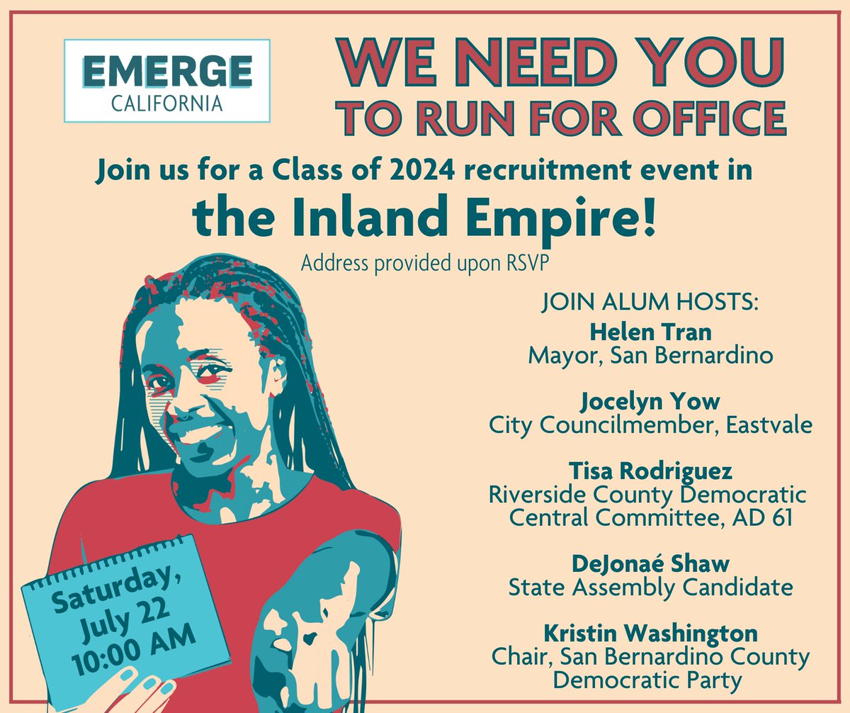 Inland Empire friends!
<a href="/EmergeCA/">Emerge California</a>'s hosting a recruitment event in Riverside 1 week from today, Sat. July 22 at 10 AM. Please share with your networks!
Thank you to Alum Hosts Helen Tran, <a href="/Jocelyn_Yow/">Jocelyn Yow</a>, @thatdemtisa, Dejonaé Shaw &amp; Kristin Washington!
RSVP: secure.everyaction.com/FZy_sOtThUavbj…