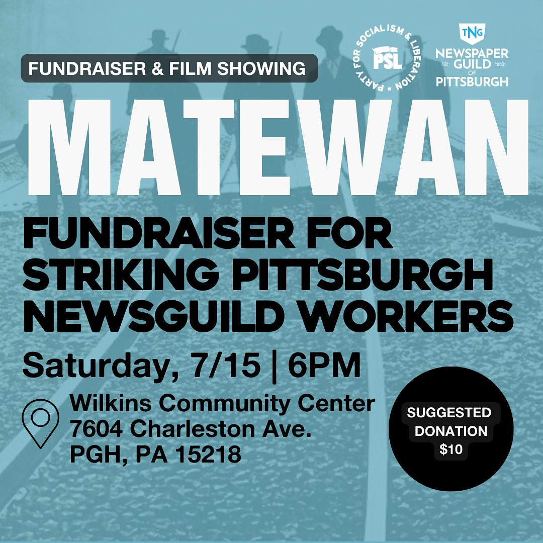 AlleghenyGreens's tweet photo. On Saturday, July 15 at 6:00 p.m., @PSLnational #Pittsburgh and@ThePUPNews/@PghGuildare hosting a film screening of "Matewan" and fundraiser for striking workers at the Wilkins Community Center, 7604 Charleston Avenue, Pittsburgh, PA 15218. Suggested donation is $10. https://t.co/y6nO89DBGd