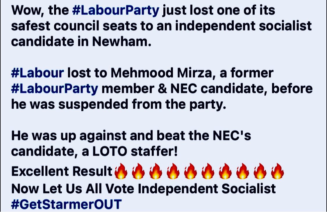 OcisaCorbyn's tweet image. Wow,  #LabourParty  lost one of its safest council seats to an independent socialist candidate in Newham.#Labour lost to Mehmood Mirza, a former #LabourParty member &amp;amp; NEC candidate, before he was suspended from the party.
#VoteSocialistIndependent = #GetStarmerOUT  #UnseatSTARMER