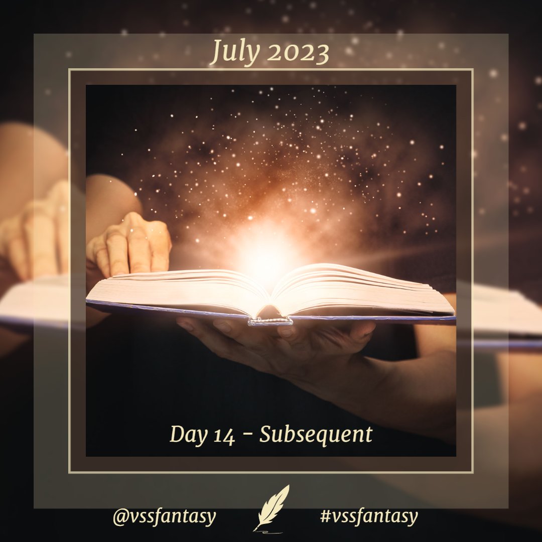 vssfantasy's tweet photo. Day 14 - #Subsequent
- Write a #vss.
- Use the #prompt.
- All tenses/compounds allowed.
- Share wherever you like.
- Tag me with @vssfantasy or #vssfantasy.
That's it! Have fun!! #WritingCommunity https://t.co/AhLdXPHgI6
