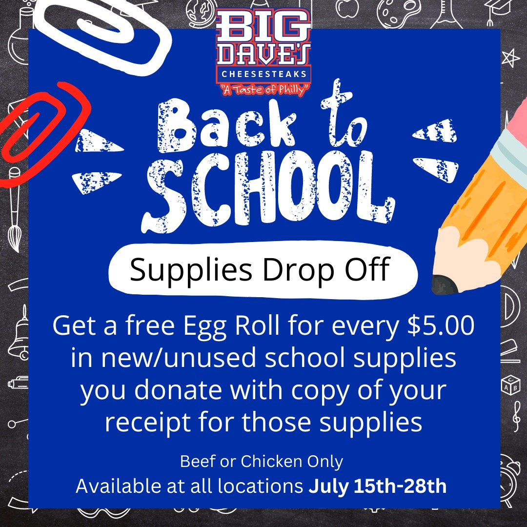 Support Big Dave's school supply drive and receive a free Egg Roll for every $5.00 in new/unused school supplies that you donate. Just show a copy of your receipt for those supplies. 💪🏾💪🏾

#bigdavescheesesteaks #bigdavesway #schoolsupplydrive